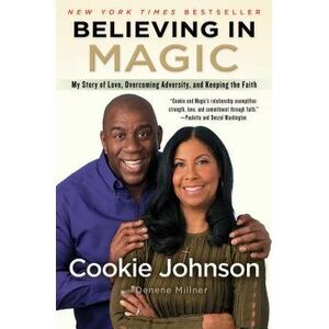 Believing in Magic: My Story of Love, Overcoming Adversity, and Keeping the Fait